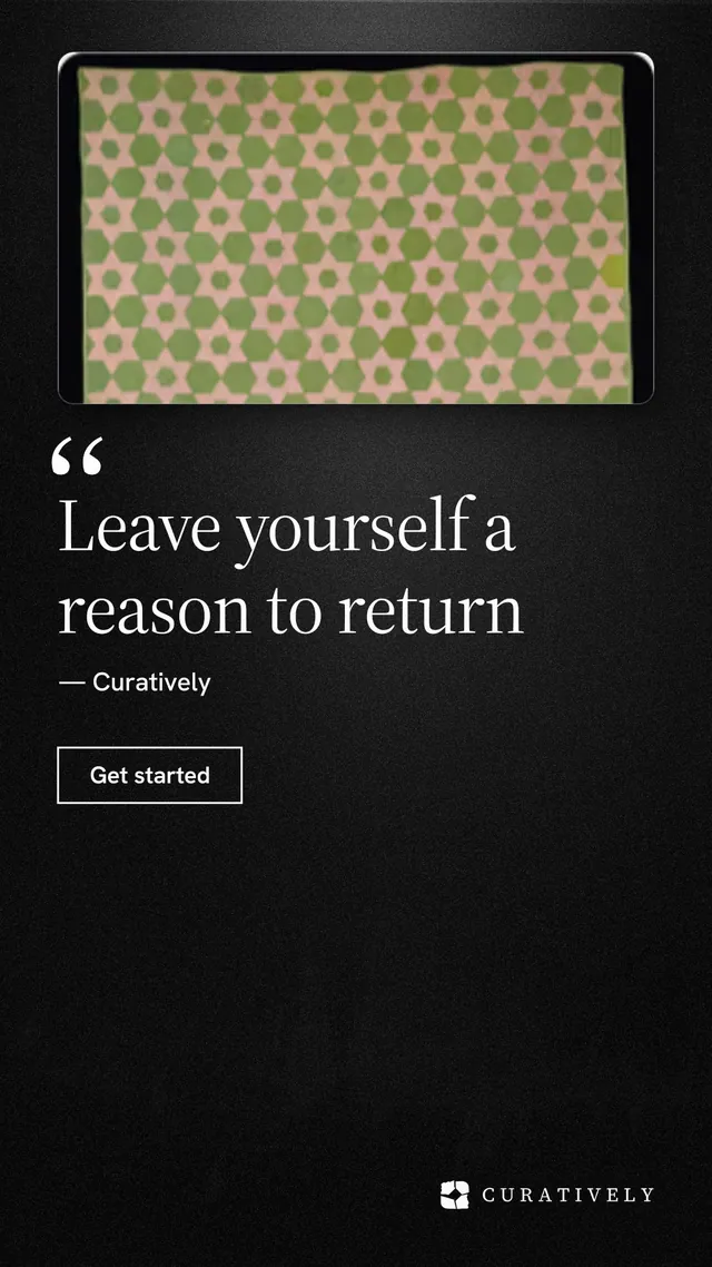 Instagram story for Curatively: "Leave yourself a reason to return". Dark deco style, quote layout, dark palette in black, grey.