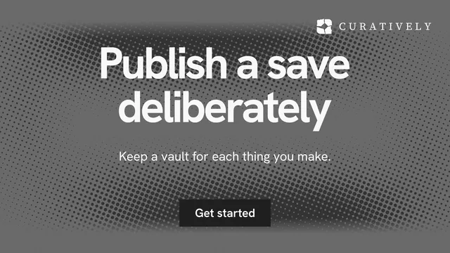 Landscape graphic for Curatively: "Publish a save deliberately". Swiss style, centred layout, dark palette in grey.