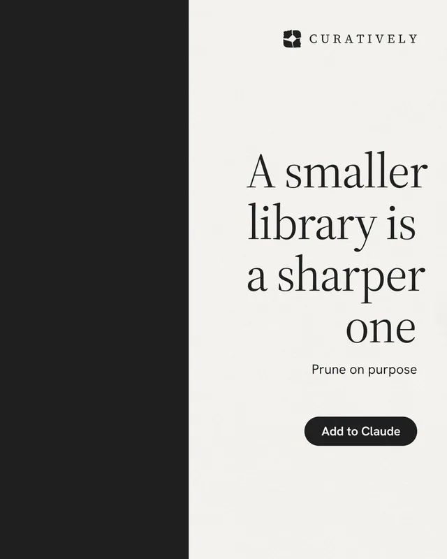 Instagram portrait post for Curatively: "A smaller library is a sharper one". Data card style, right layout, light palette in white, black.
