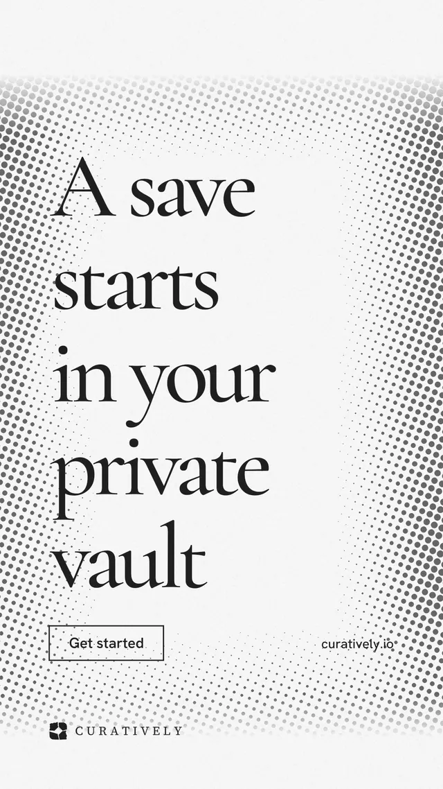 Instagram story for Curatively: "A save starts in your private vault". Editorial style, poster layout, light palette in white, grey.