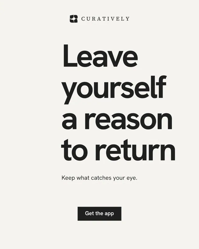 Instagram portrait post for Curatively: "Leave yourself a reason to return". Swiss style, centred layout, light palette in white, grey.