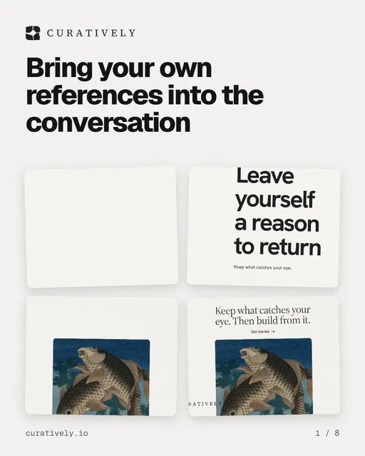 Carousel for Curatively: "Bring your own references into the conversation". Collection carousel, 8 slides, light palette.
