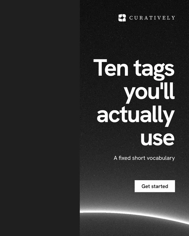 Instagram portrait post for Curatively: "Ten tags you'll actually use". Swiss style, right layout, dark palette in black, grey.