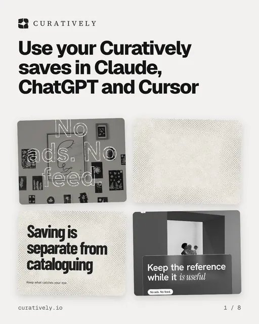 Carousel for Curatively: "Use your Curatively saves in Claude, ChatGPT and Cursor". Collection carousel, 8 slides, light palette.