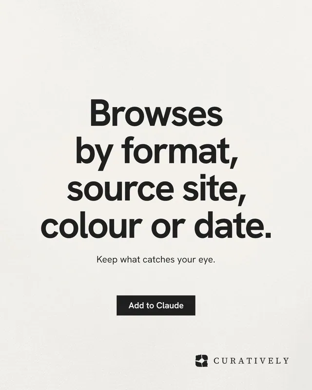 Instagram portrait post for Curatively: "Browses by format, source site, colour or date." Swiss style, centred layout, light palette in white, grey.