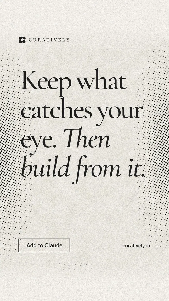 Instagram story for Curatively: "Keep what catches your eye. Then build from it." Editorial style, poster layout, light palette in white, grey, yellow.