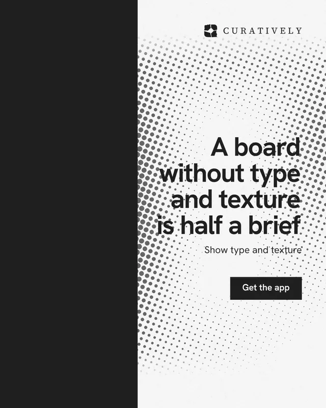 Instagram portrait post for Curatively: "A board without type and texture is half a brief". Swiss style, right layout, light palette in black, white.