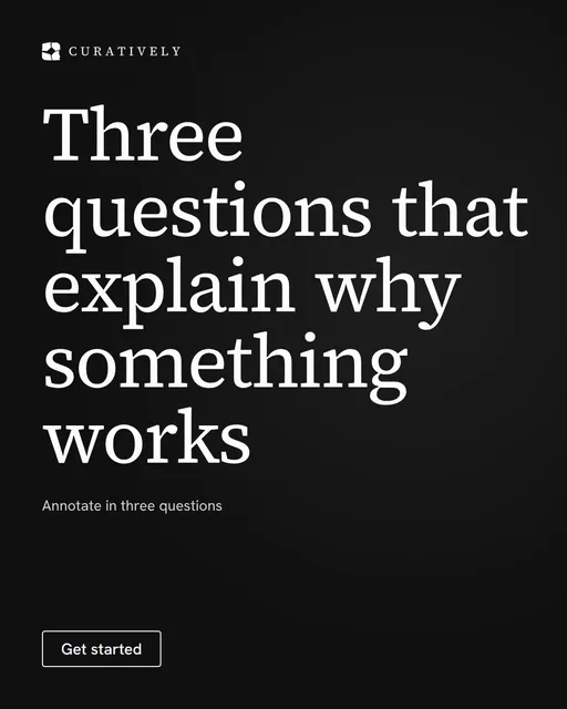 Video for Curatively: "Three questions that explain why something works". Doc motion loop, 6.0 s, dark palette.