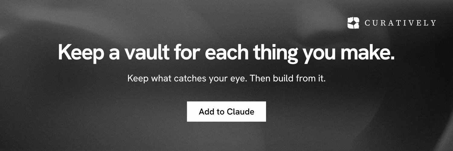 X header for Curatively: "Keep a vault for each thing you make." Swiss style, centred layout, dark palette in grey, black.