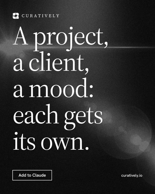 Instagram portrait post for Curatively: "A project, a client, a mood: each gets its own." Dark deco style, poster layout, dark palette in black, grey.