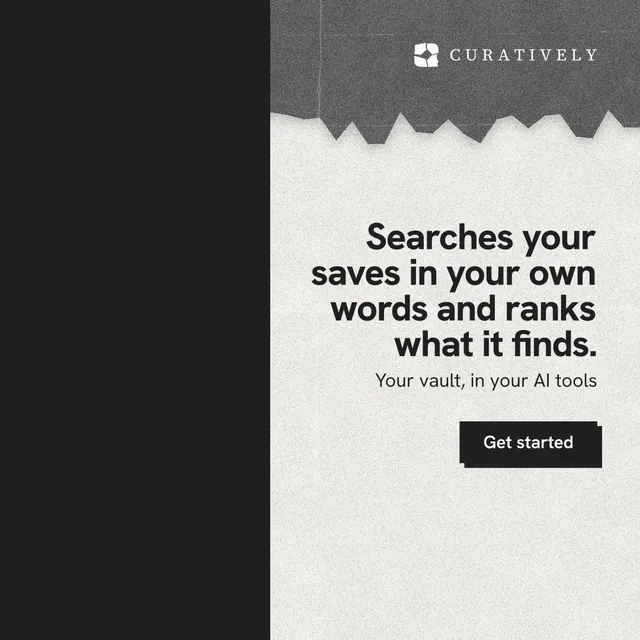 Instagram post for Curatively: "Searches your saves in your own words and ranks what it finds." Paper trio style, right layout, light palette in black, white, grey.