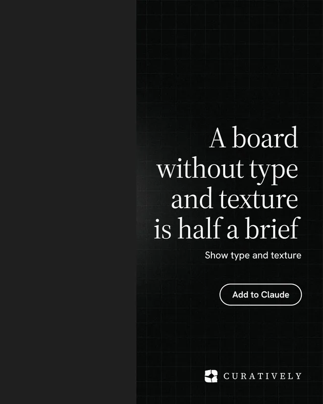 Instagram portrait post for Curatively: "A board without type and texture is half a brief". Phosphor atlas style, right layout, dark palette in black, grey.