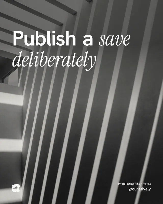 Instagram portrait post for Curatively: "Publish a save deliberately". Duotone style, technique:pexels ingredient layout, dark palette in grey, black.
