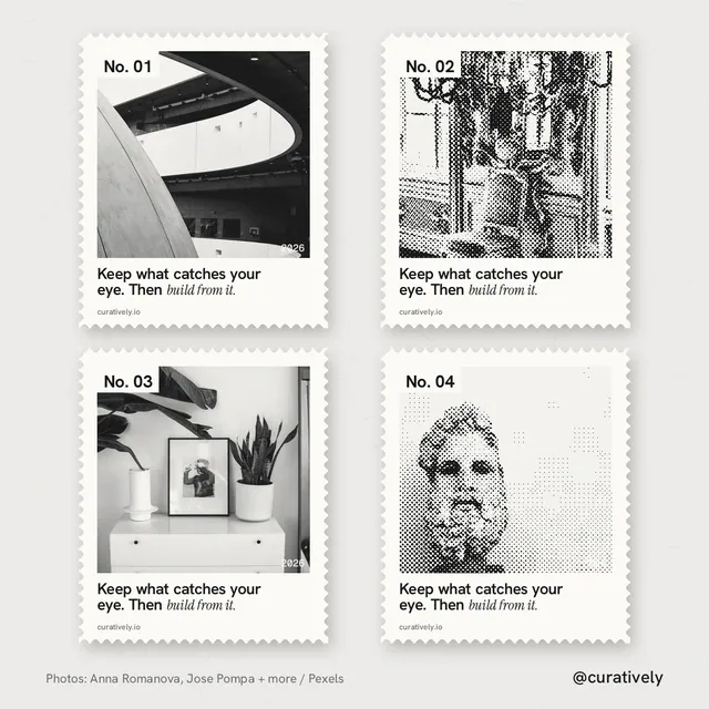Instagram post for Curatively: "Keep what catches your eye. Then build from it." Sheet style, technique:stamp series layout, light palette in white, grey.