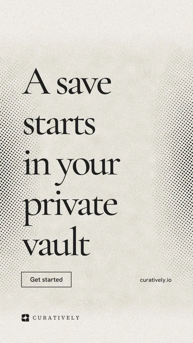 Instagram story for Curatively: "A save starts in your private vault". Editorial style, poster layout, light palette in yellow, white, grey.