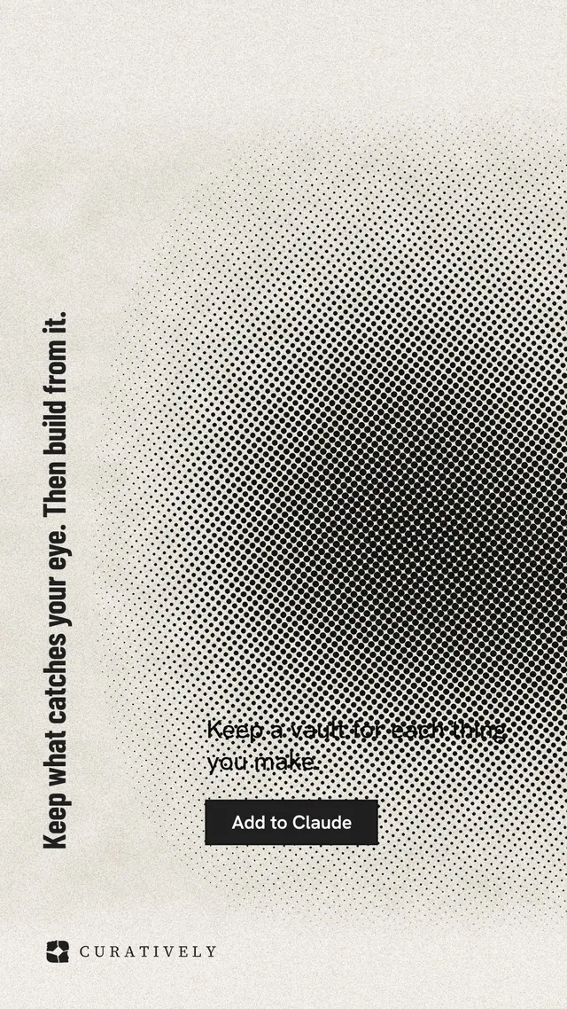 Instagram story for Curatively: "Keep what catches your eye. Then build from it." Ink sticker style, vertical layout, light palette in white, grey, yellow.