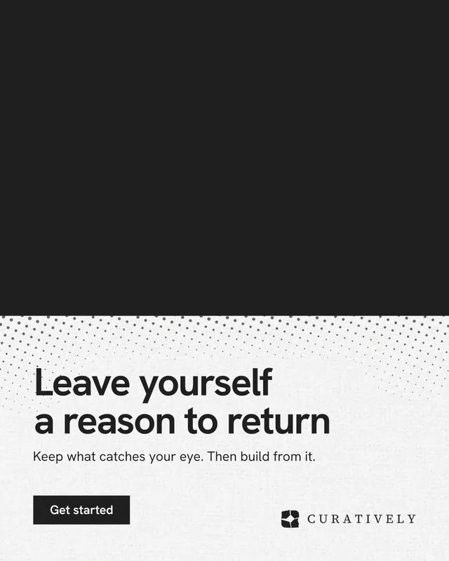 Instagram portrait post for Curatively: "Leave yourself a reason to return". Swiss style, bottom layout, light palette in black, white, grey.