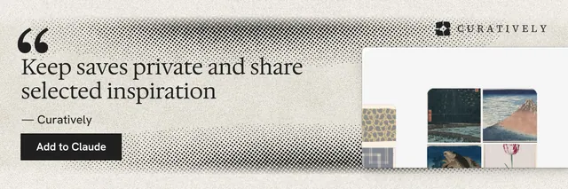 X header for Curatively: "Keep saves private and share selected inspiration". Ink sticker style, quote layout, light palette in grey, yellow, white.