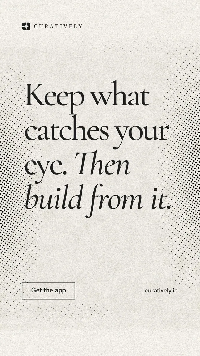 Instagram story for Curatively: "Keep what catches your eye. Then build from it." Editorial style, poster layout, light palette in yellow, white, grey.
