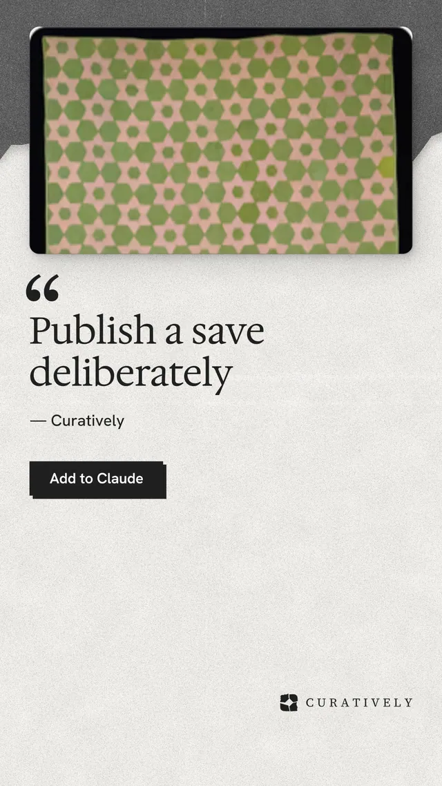 Instagram story for Curatively: "Publish a save deliberately". Paper trio style, quote layout, light palette in grey, white.