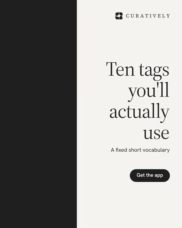 Instagram portrait post for Curatively: "Ten tags you'll actually use". Data card style, right layout, light palette in white, black.