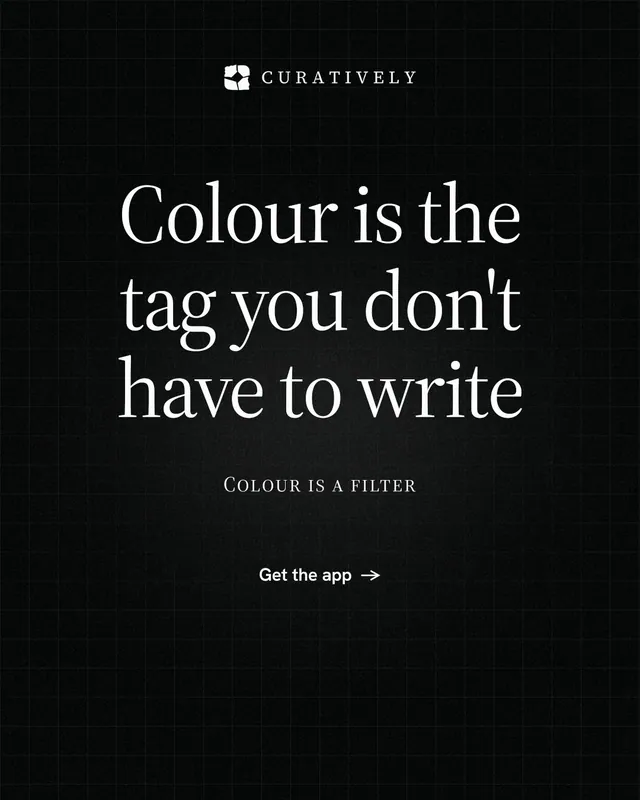 Instagram portrait post for Curatively: "Colour is the tag you don't have to write". Phosphor atlas style, smallcaps layout, dark palette in black, grey.