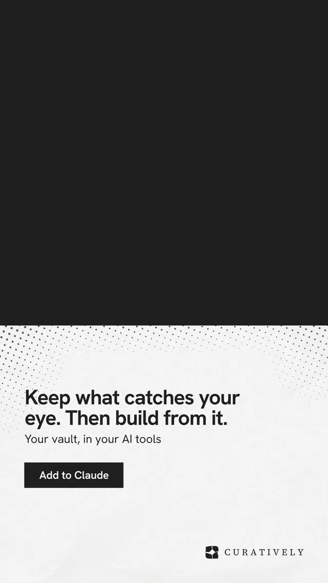 Instagram story for Curatively: "Keep what catches your eye. Then build from it." Swiss style, bottom layout, light palette in black, white.