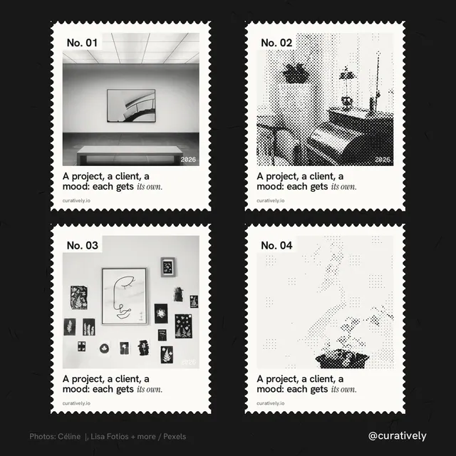 Instagram post for Curatively: "A project, a client, a mood: each gets its own." Sheet style, technique:stamp series layout, light palette in black, white, grey.