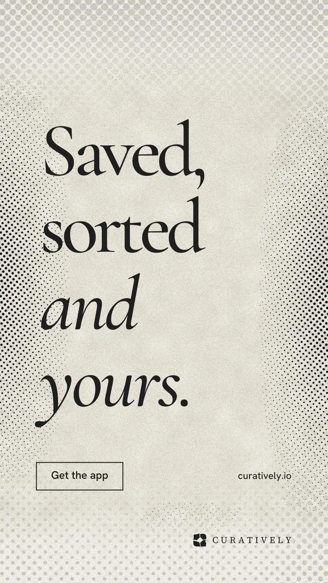 Instagram story for Curatively: "Saved, sorted and yours." Editorial style, poster layout, light palette in white, yellow, grey.