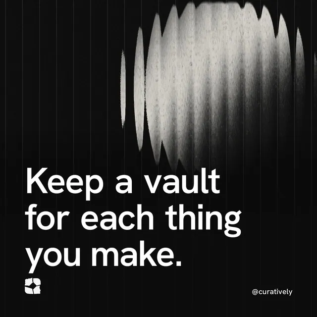 Video for Curatively: "Keep a vault for each thing you make.". Shader loop, 6.0 s, dark palette.