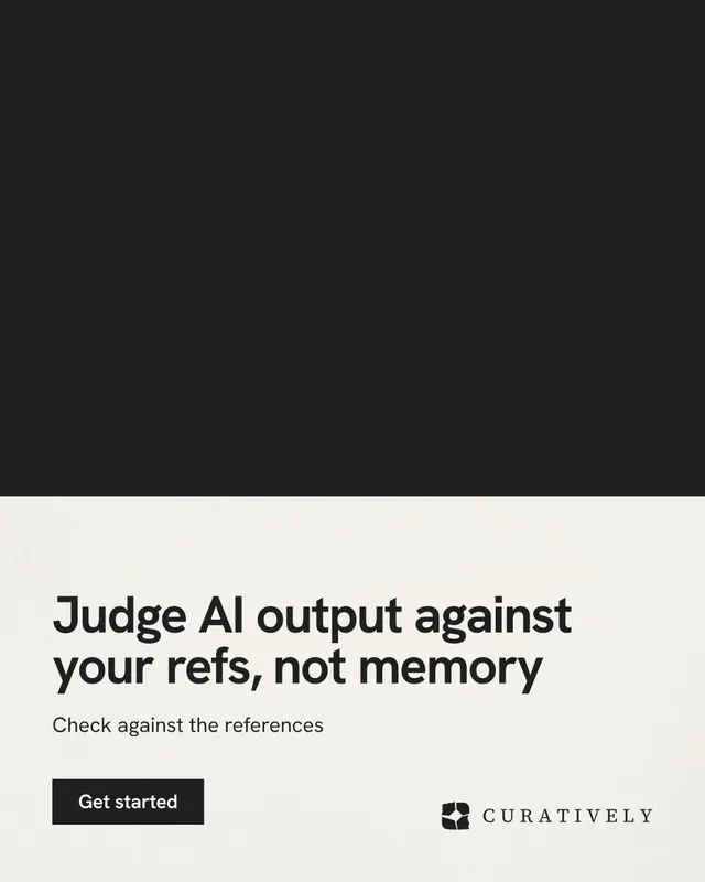 Instagram portrait post for Curatively: "Judge AI output against your refs, not memory". Swiss style, bottom layout, light palette in black, white, grey.