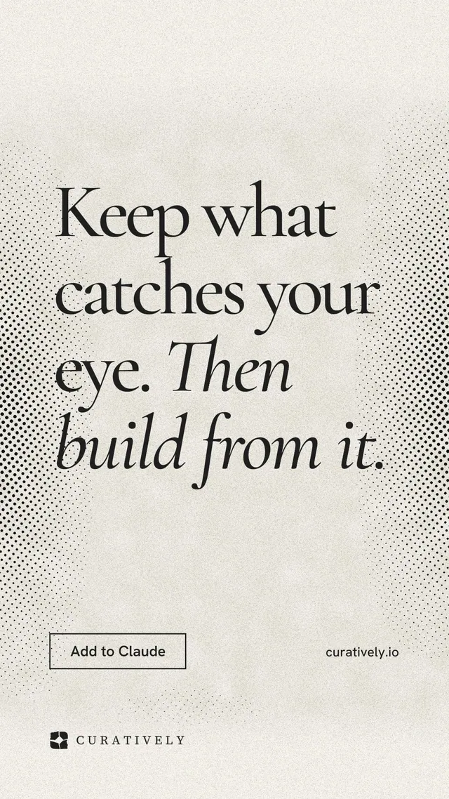 Instagram story for Curatively: "Keep what catches your eye. Then build from it." Editorial style, poster layout, light palette in yellow, white, grey.