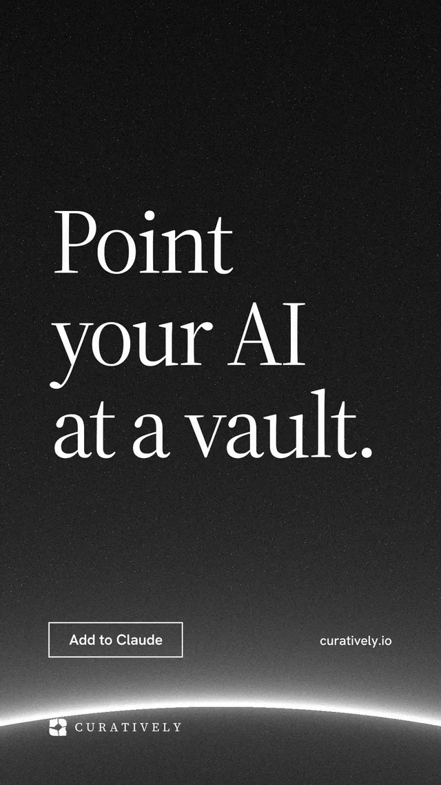 Instagram story for Curatively: "Point your AI at a vault." Editorial style, poster layout, dark palette in black, grey.