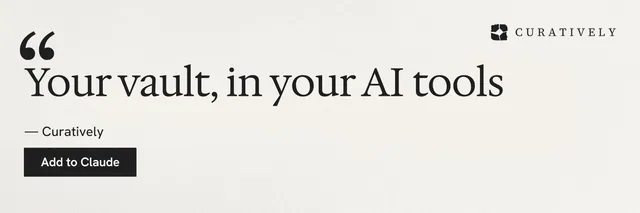 X header for Curatively: "Your vault, in your AI tools". Swiss style, quote layout, light palette in white, grey.