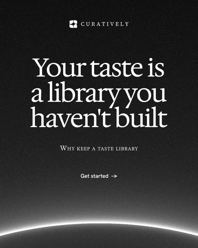 Instagram portrait post for Curatively: "Your taste is a library you haven't built". Swiss style, smallcaps layout, dark palette in black, grey.