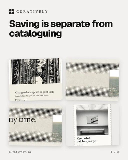 Carousel for Curatively: "Saving is separate from cataloguing". Collection carousel, 8 slides, light palette.