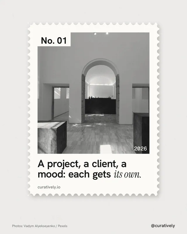 Instagram portrait post for Curatively: "A project, a client, a mood: each gets its own." Single style, technique:stamp series layout, light palette in white, grey.