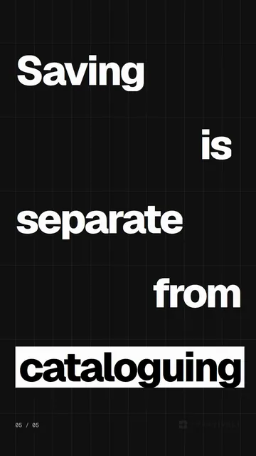 Video for Curatively: "Saving is separate from cataloguing". Kinetic type grid, 6.0 s, dark palette.