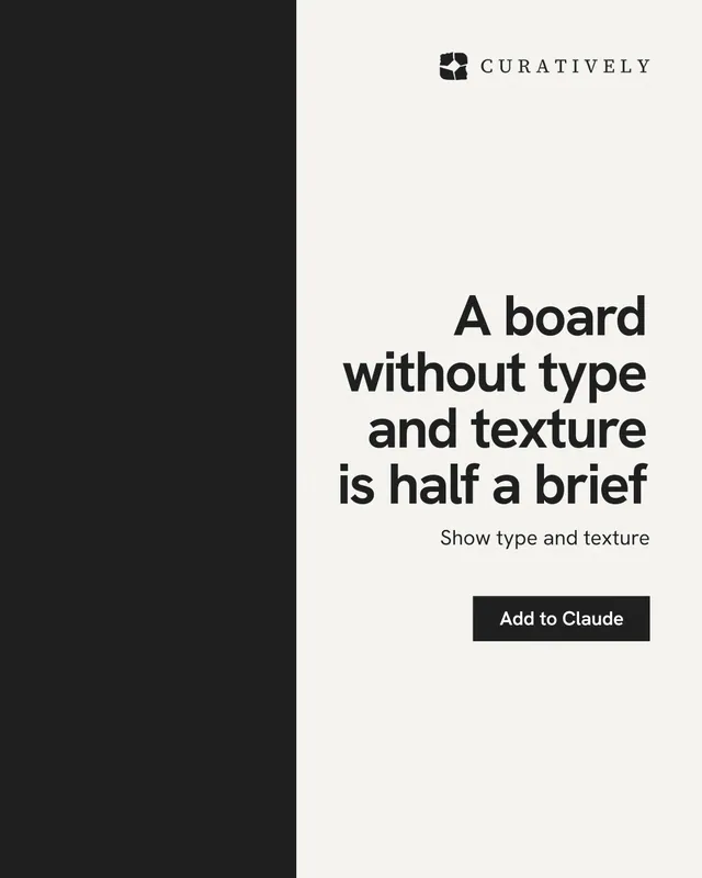 Instagram portrait post for Curatively: "A board without type and texture is half a brief". Swiss style, right layout, light palette in white, black.