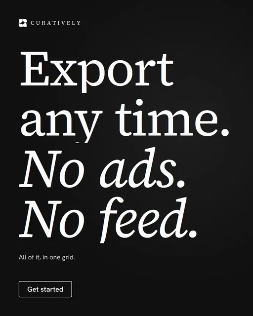 Video for Curatively: "Export any time. No ads. No feed.". Doc motion loop, 7.0 s, dark palette.