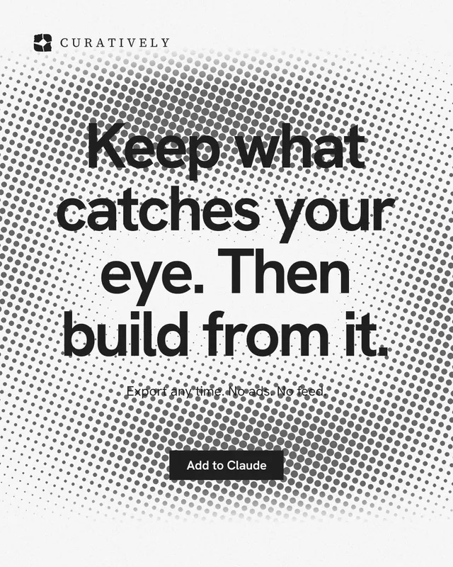 Instagram portrait post for Curatively: "Keep what catches your eye. Then build from it." Swiss style, centred layout, light palette in grey, white.