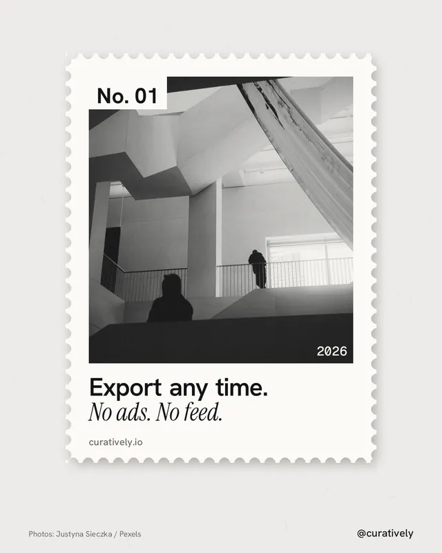 Instagram portrait post for Curatively: "Export any time. No ads. No feed." Single style, technique:stamp series layout, light palette in white, grey.
