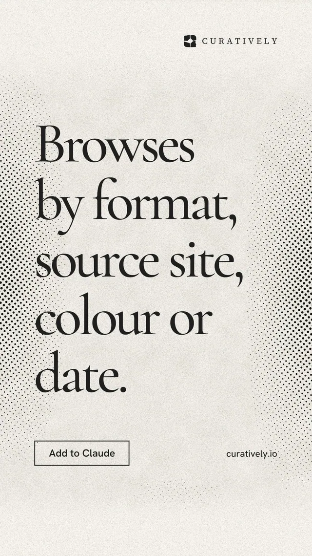 Instagram story for Curatively: "Browses by format, source site, colour or date." Editorial style, poster layout, light palette in yellow, white, grey.