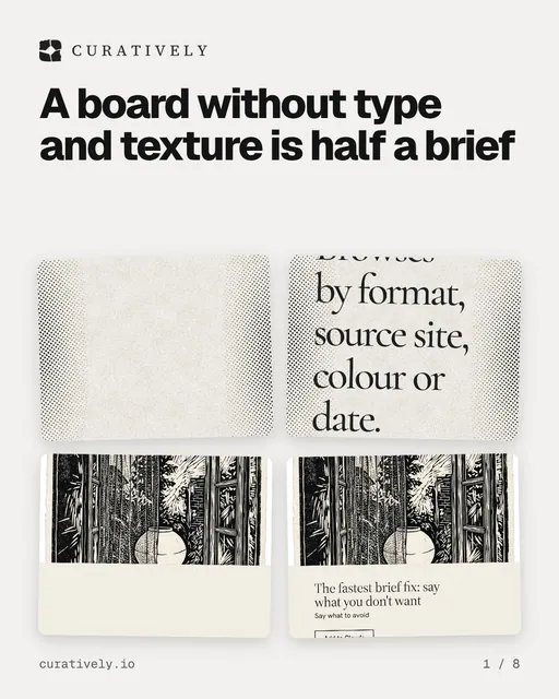 Carousel for Curatively: "A board without type and texture is half a brief". Collection carousel, 8 slides, light palette.