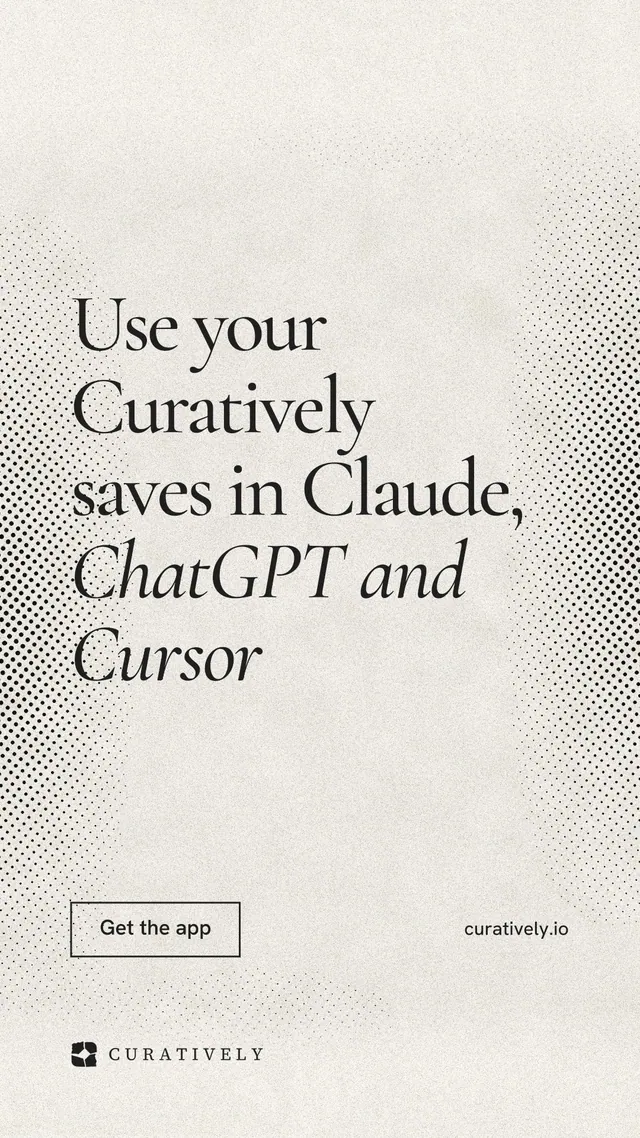 Instagram story for Curatively: "Use your Curatively saves in Claude, ChatGPT and Cursor". Editorial style, poster layout, light palette in yellow, white, grey.