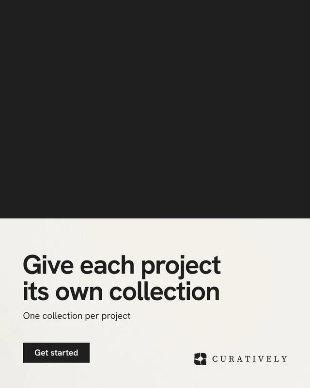 Instagram portrait post for Curatively: "Give each project its own collection". Swiss style, bottom layout, light palette in black, white, grey.