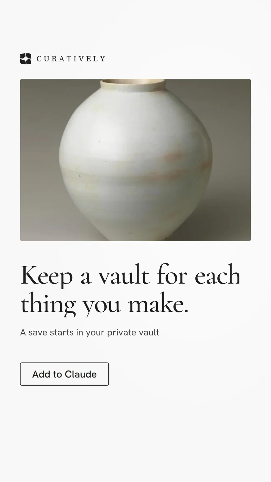 Video for Curatively: "Keep a vault for each thing you make.". Doc motion loop, 8.0 s, light palette.
