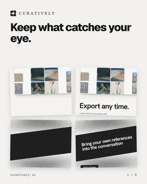 Carousel for Curatively: "Keep what catches your eye.". Collection carousel, 8 slides, light palette.