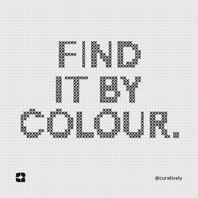 Instagram post for Curatively: "Find it by colour." Stitch style, technique:raster type fx layout, light palette in white, grey.