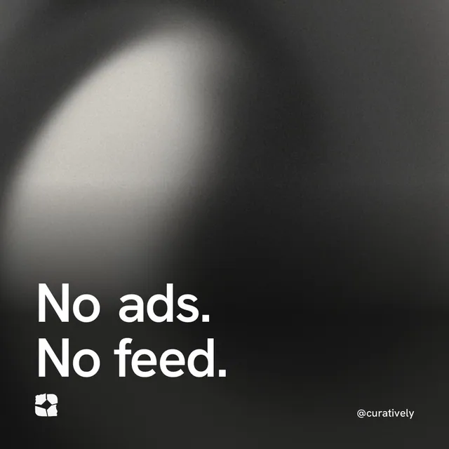 Video for Curatively: "No ads. No feed.". Shader loop, 6.0 s, dark palette.